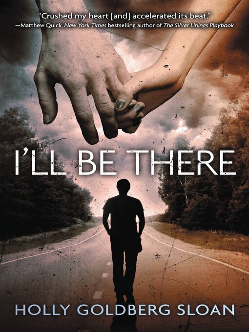 Title details for I'll Be There by Holly Goldberg Sloan - Available